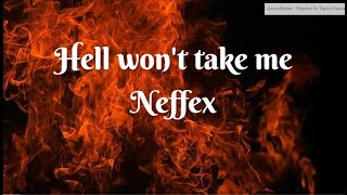 Neffex-Hell won't take me lyrics