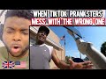 BRIT Reacts To WHEN TIKTOK PRANKSTERS MESS WITH THE WONG PERSON!