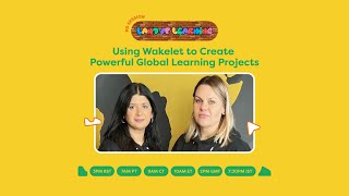 Using Wakelet to Create Powerful Global Learning Projects
