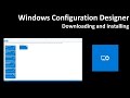 Windows Configuration Designer: Downloading and installing