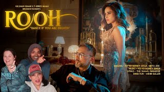 Americans' react to ROOH (Official Video): YO YO HONEY SINGH | NUSHRRATT B | HRITU ZEE | BHUSHAN K