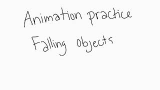 Animation Practice Falling Objects
