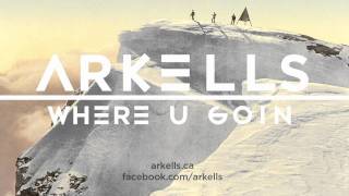 Arkells - Where U Goin