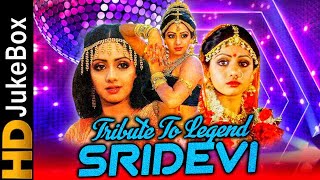 Tribute To Legend Sridevi | Bollywood Hindi Superhit Songs Collection | श्रीदेवी जी के सुपरहिट गाने