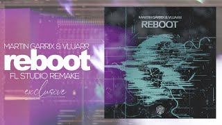Martin Garrix & Vluarr - Reboot [FL Studio Remake] + FLP