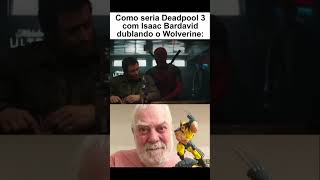 Como Seria a voz dublada do Wolverine no trailer #deadpool #marvel #wolverine