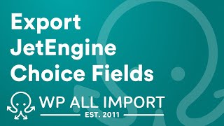 Export JetEngine Choice Fields