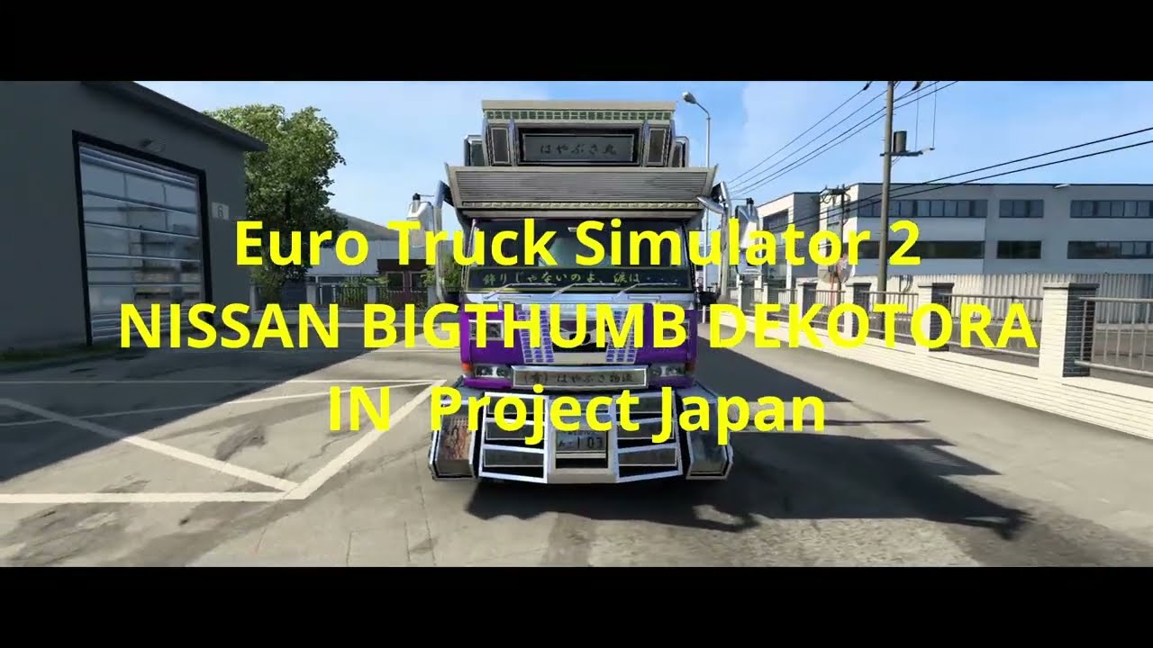 Euro Truck Simulator 2 NISSAN BIGTHUMB DEKOTORA IN Project Japan - YouTube