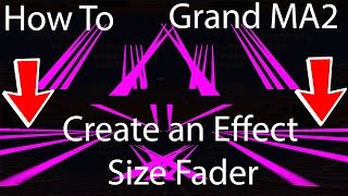 GrandMA2:How to Create an Effect Size Fader