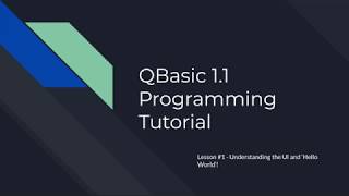 QBasic 1.1 Programming Tutorial #1 - UI and Hello World
