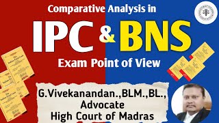 Comparative Analysis in IPC and BNS / Exam Point of View|G.Vivekanandan|Advocate HighCourt of Madras