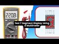 How to Check 7 Segment Display With Multimeter