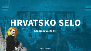 HRVATSKO SELO - Stepinčevo 2024.