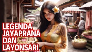 KISAH LEGENDA KECANTIKAN DEWI LAYONSARI, CERITA RAKYAT BALI