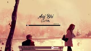 Aaj Bhi Lofi Mix || Vishal Mishra || Ali Fazal, Surbhi Jyoti || Relax ⲘuรᎥc ||