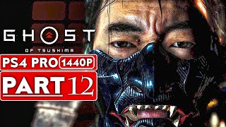 GHOST OF TSUSHIMA Gameplay Walkthrough Part 12 [1440P HD PS4 PRO] - No Commentary (FULL GAME)