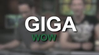 GIGA WOW │ 31.05.2007