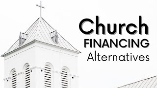 Church Finances: Church Financing Alternatives