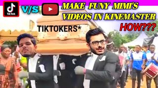 Carryminati TikTok Vs Youtube Roast Meme Coffin Dance - How To Create Mimi Videos In Kinemaster