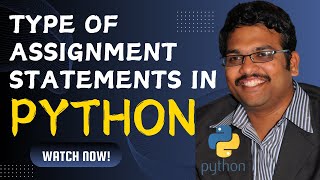 TYPES OF ASSIGNMENT STATEMENTS IN PYTHON - PYTHON PROGRAMMING