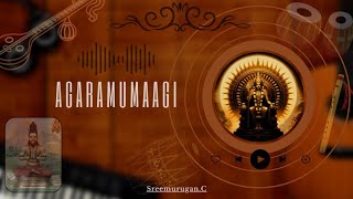 அகறமுமாகி (திருப்புகழ்) - Agaramumaagi (Thirupugazh) - Sreemurugan Chinnappen