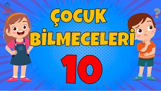 ÇOCUK BİLMECELERİ 10