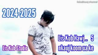 Lis Kub Hawj #5 nkauj koom  ua ke  2024-2025