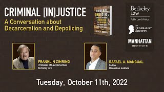 Criminal Injustice - With Raphael Mangual and Franklin Zimring | (10.11.2022)