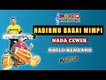 HADIRMU BAGAI MIMPI KARAOKE NADA CEWEK || KOPLO KENDANG