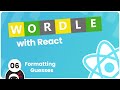 Make a Wordle Clone with React #6 - Checking & Formatting Guesses