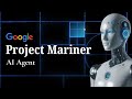 Project Mariner: Google’s New Browser Use AI Agent Is Finally Here!