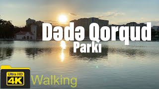 Bakı Dədə Qorqud Parkı Gezinti 4K / Baku Dede Qorqud Park Walking 4K