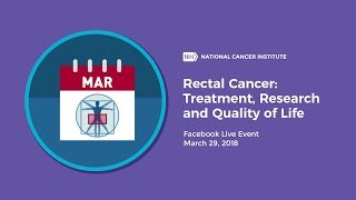 Rectal Cancer: Treatment, Research and Quality of Life, Facebook Live Event