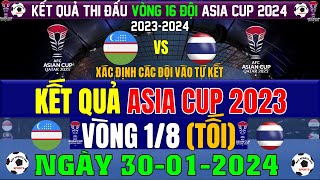 Kết Quả Thi Đấu Vòng 1/8 Asian Cup 2023, Ngày 30/1/2024 | Xác Định 5 Đội Lọt Vào Vòng Tứ Kết (Tối)