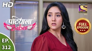 Patiala Babes - Ep 312 - Full Episode - 5th February, 2020