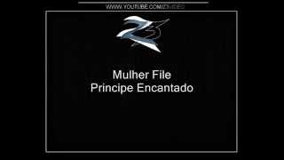 Mulher File - Principe Encantado