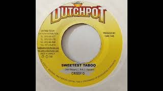 Crissy D - Sweetest Taboo - Dutchpot 7inch 2000 Rattle Snake Riddim