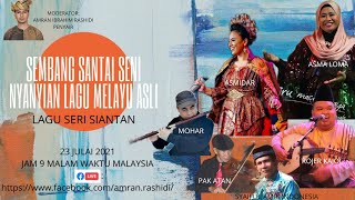 Sembang Santai Kedah Nyanyian Lagu Melayu Asli - Seri Siantan