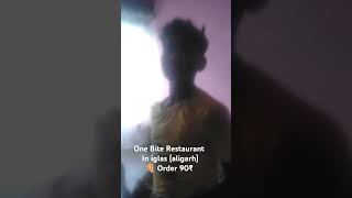 one Bite Restaurant iglas aligarh order now 90₹🍕