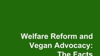 Welfare Reform and Vegan Advocacy