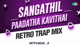 Sangathil Paadatha Kavithai - Retro Trap Mix | Auto Raaja | Ilaiyaraaja, S. Janaki | Rithick J