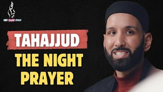 Tahajjud the night prayer | Dr. Omar Suleiman