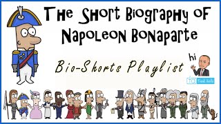 Napoleon Bonaparte: The Biography Shorties
