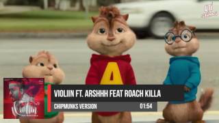 Violiin | Arshhh feat Roach Killa | Jaani | B Praak | Chipmunks Version