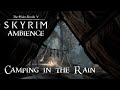 Skyrim Ambience  |  Camping in the rain