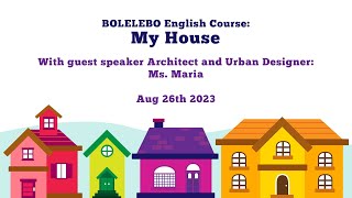 My House | BOLELEBO English Course