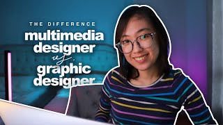 The Difference between a Multimedia Designer and Graphic Designer