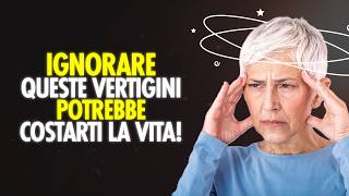 LE 6 VERE CAUSE DELLE VERTIGINI NEGLI ANZIANI (E PERCHÉ MOLTI NE SOFFRONO)