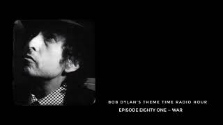 Bob Dylan, Theme Time Radio Hour — War