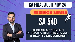 SA 540 Revision I CA Final Audit Nov 24 Exams | CA Rakesh Sarediya